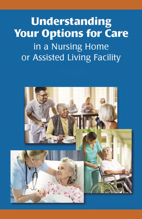 Understanding Options for Care in a Nursing Home or Assisted Living Facility