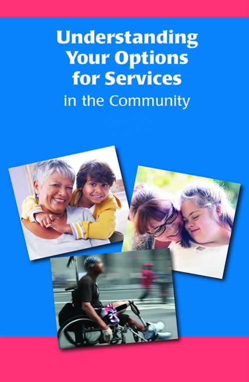 Understanding Your Options for Services in the Community