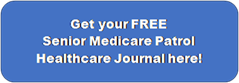 Get your free Senior Medicare Patrol Healthcare Journal