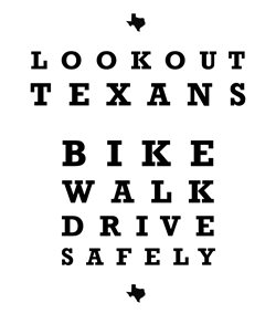 Lookout Texas. Bike, Walk, Drive, Safely.