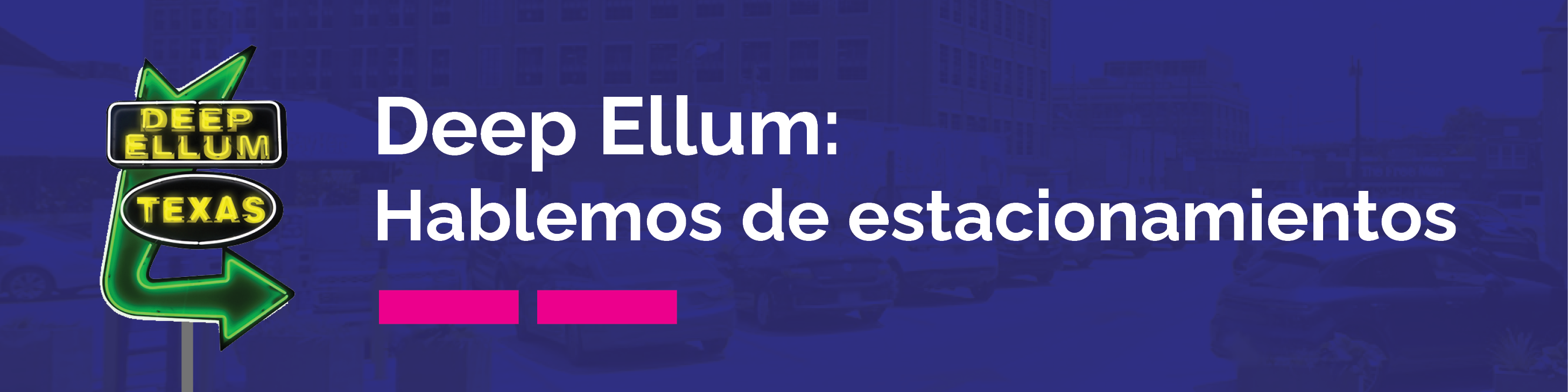 Deep Ellum Banner Espanol